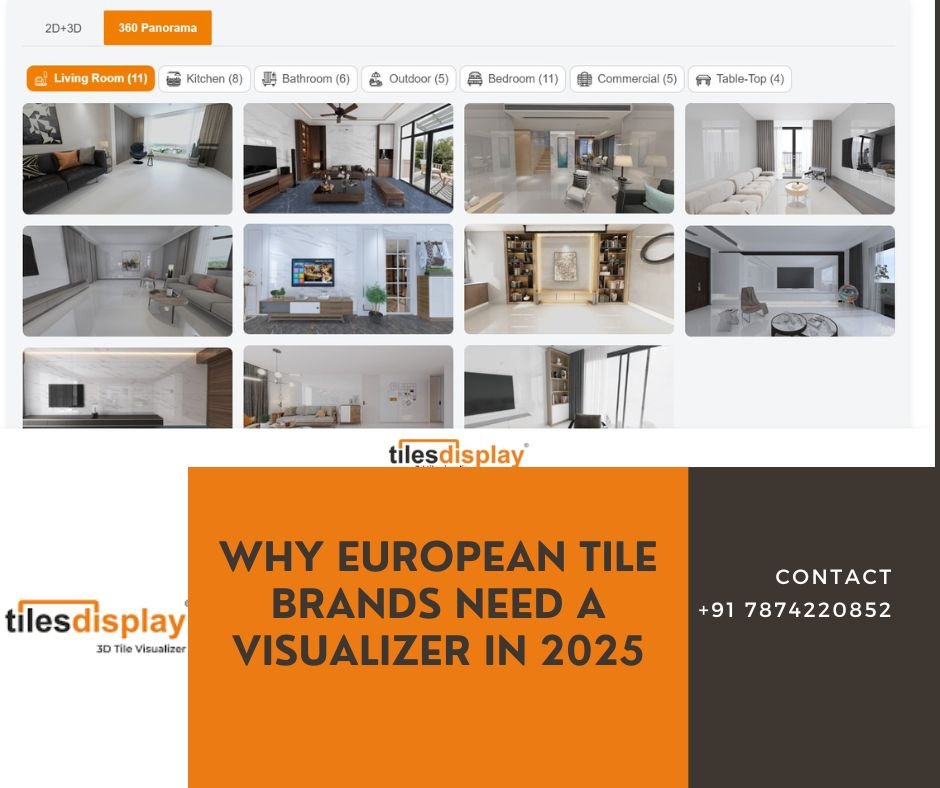Why European Tile Brands Need a Visualizer in 2025